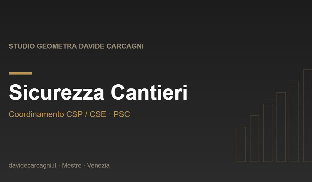 Sicurezza Cantieri - Studio Geometra Davide Carcagni Mestre Venezia